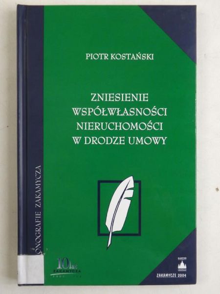 Kostański Piotr - Zniesienie współwłasności nieruchomości w drodze umowy
