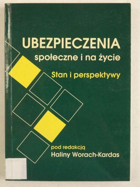 Kardas-Worach Halina - Ubezpieczenia społeczne i na życie. Stan i perspektywy
