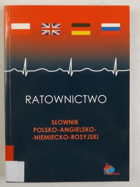 Ratownictwo: słownik polsko-angielsko-niemiecko-rosyjski