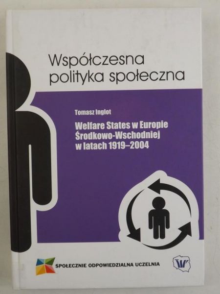 Inglot Tomasz - Welfare States w Europie Środkowo-Wschodniej w latach 1919-2004