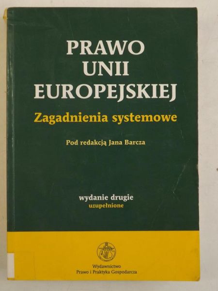 Barcz Jan - Prawo Unii Europejskiej