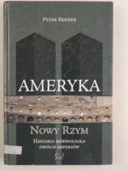 Ameryka. Nowy Rzym. Historia równoległa dwóch imperiów