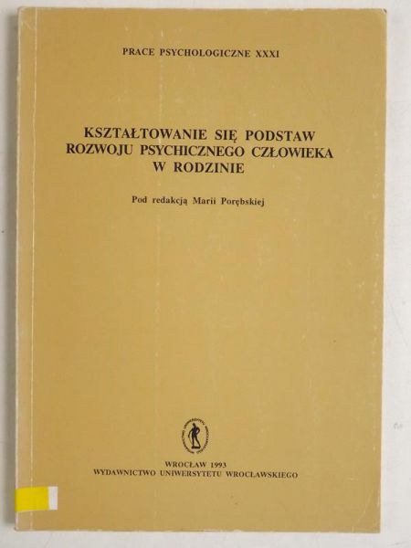 Kształtowanie się podstaw rozwoju psychicznego człowieka w rodzinie