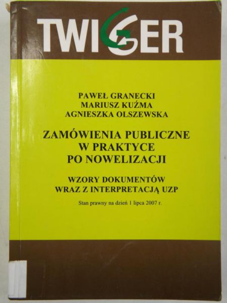 Granecki Paweł - Zamówienia publiczne w praktyce po nowelizacji