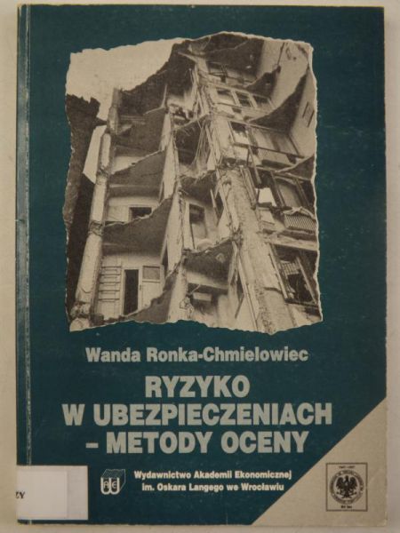 Ronka-Chmielowiec Wanda - Ryzyko w ubezpieczeniach - Metody oceny