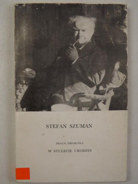 Stefan Szuman (1889-1989). W stulecie urodzin