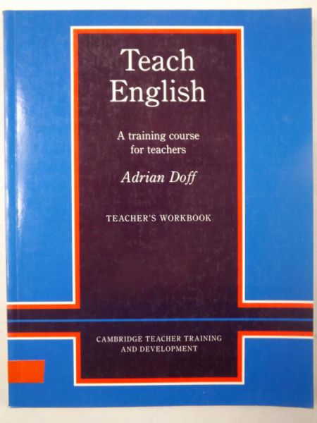 Doff Adrian - Teach English: Teacher's Workbook