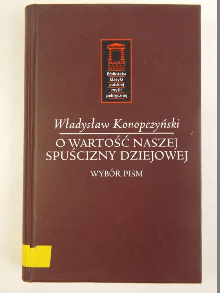 O wrtość naszej spuścizny dziejowej, Wybór pism