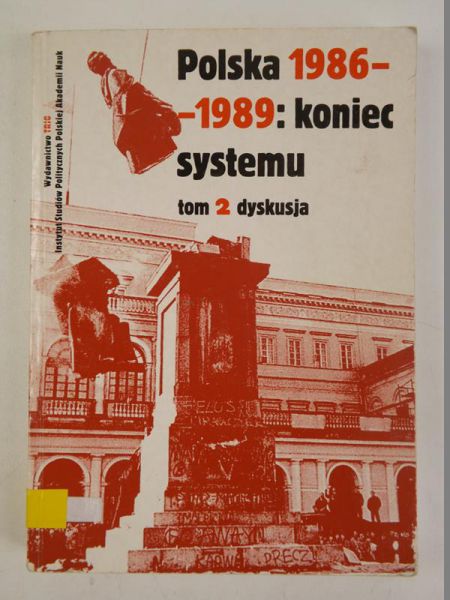Paczkowski Andrzej - Polska 1986-1989: koniec systemu, Tom 2 dyskusja