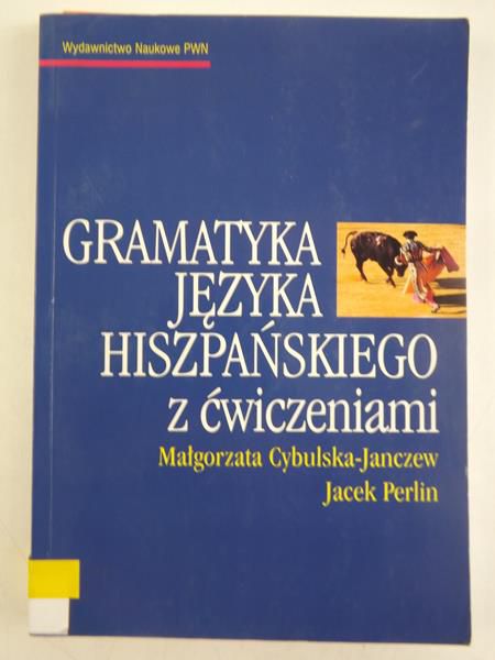 Gramatyka języka hiszpańskiego z ćwiczeniami