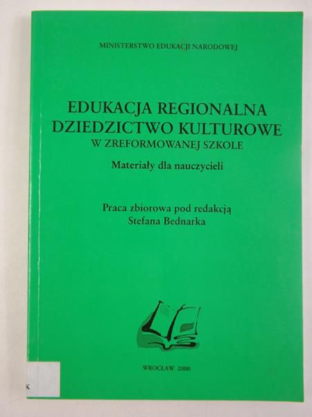 Edukacja regionalna, Dziedzictwo kulturowe w zreformowanej szkole