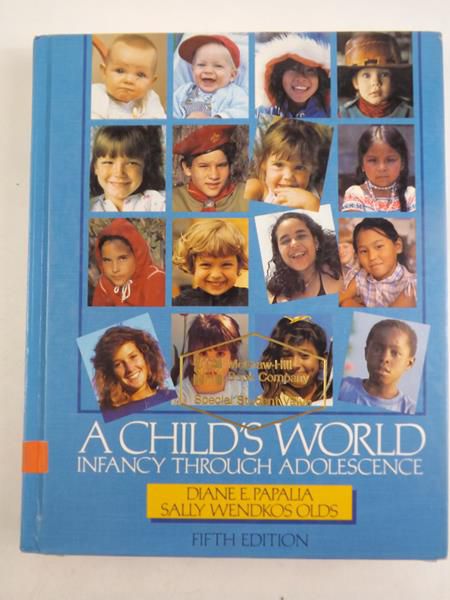 A Child's World:Infancy Through Adolescence