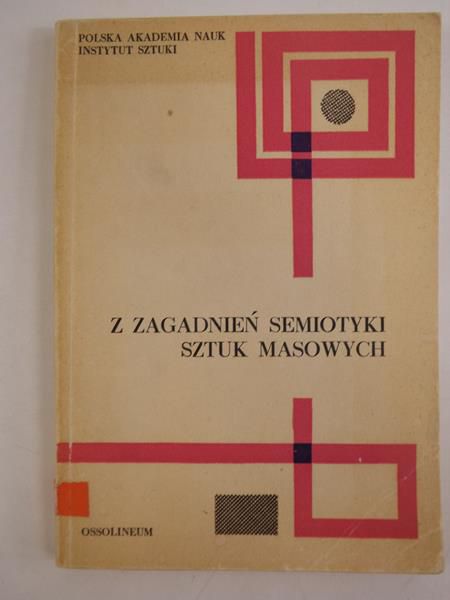 Z zagadnień semiotyki sztuk masowych