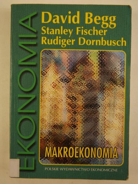 Begg David,  , Dornbusch Rudiger - Ekonomia. Makroekonomia