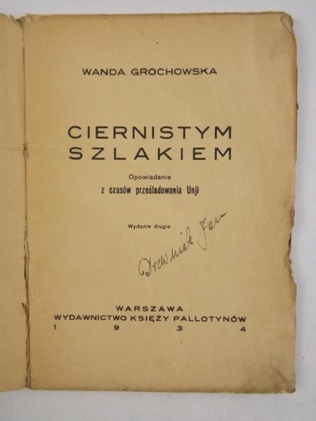 Grochowska Anna - Ciernistym szlakiem, 1934 r.