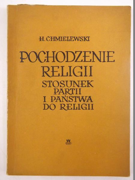 Chmielowski Henryk - Pochodzenie religii