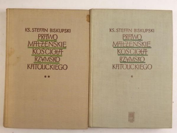 Biskupski Stefan - Prawo małżeńskie Kościoła Rzymsko-katolickiego, tom I-II