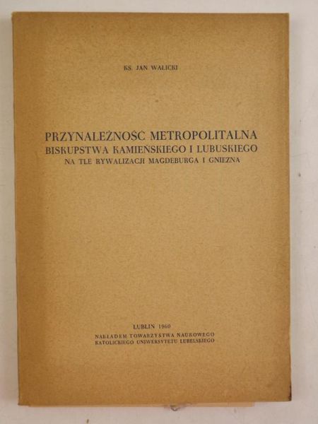 Przynależność metropolitalna Biskupstwa Kamieńskiego i Lubuskiego