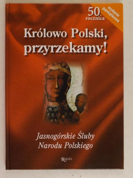 Królowo Polski, przyrzekamy!