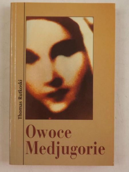 Rutkoski Thomas - Owoce Medjugorie