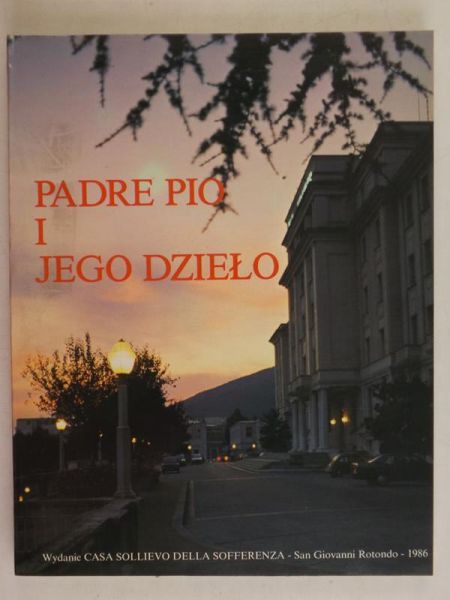 Padre Pio i jego dzieło