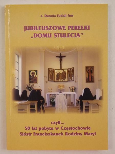 Fudali Danuta - Jubileuszowe perełki " Domu Stulecia"