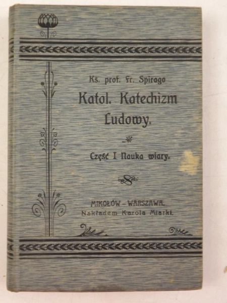 Katolicki Katechizm Ludowy Cz. I, 1906 r.
