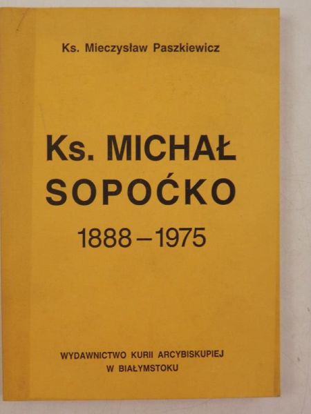Ks. Michał Sopoćko 1888-1975