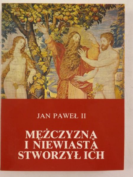 Jan Paweł II - Mężczyzną i niewiastą stworzył ich