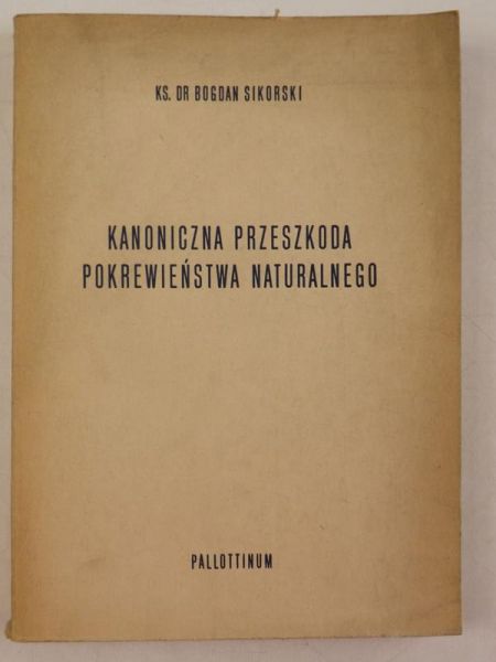 Sikorski Bogdan - Kanoniczna przeszkoda pokrewieństwa naturalnego