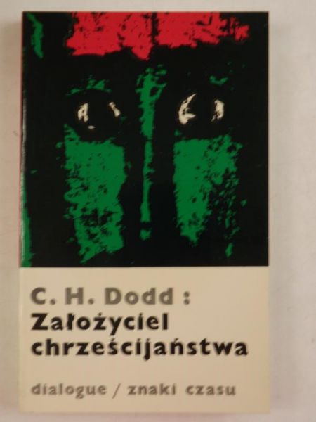 Dodd C. H. - Założyciel chrześcijaństwa, ZC