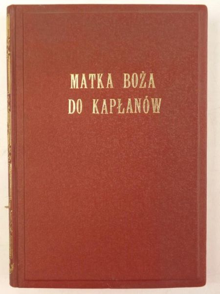 Gobbi St. -  Matka Boża do kapłanów swoich umiłowanych synów