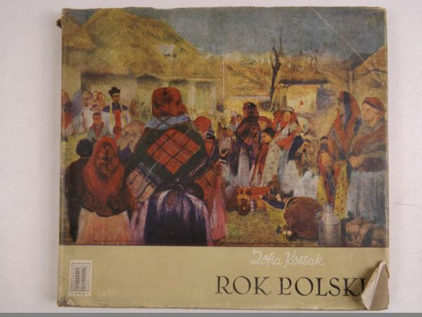 Kossak Zofia - Rok polski, Obyczaj i wiara