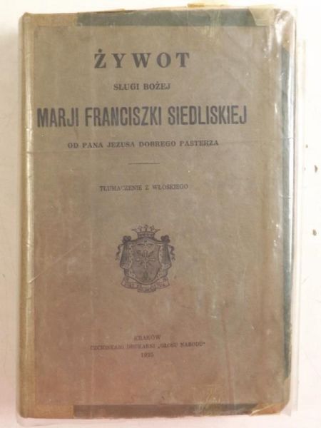 Sardi Wincenty,    - Żywot Sługi Bożej Marji Franciszki Siedliskiej, od Pana Jezusa dobrego pasterza, 1925 r.