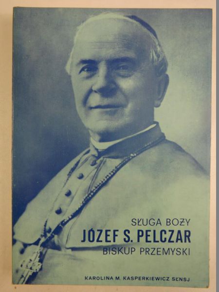 Sługa Boży Józef S. Pelczar biskup przemyski