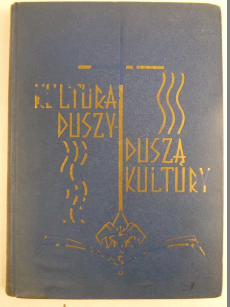 Kultura duszy, duszą kultury, 1938 r.