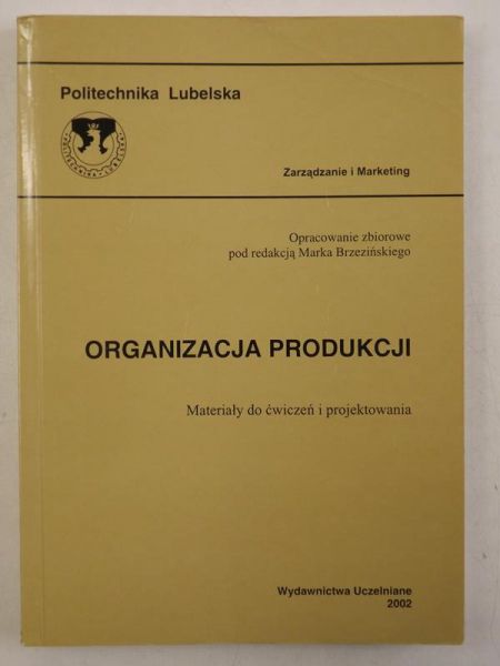 Organizacja produkcji. Materiały do ćwiczeń i projektowania