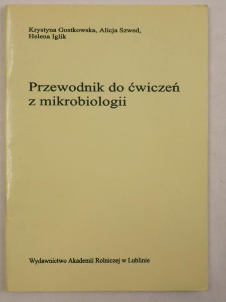 Szwed Alicja,    - Przewodnik do ćwiczeń z mikrobiologii