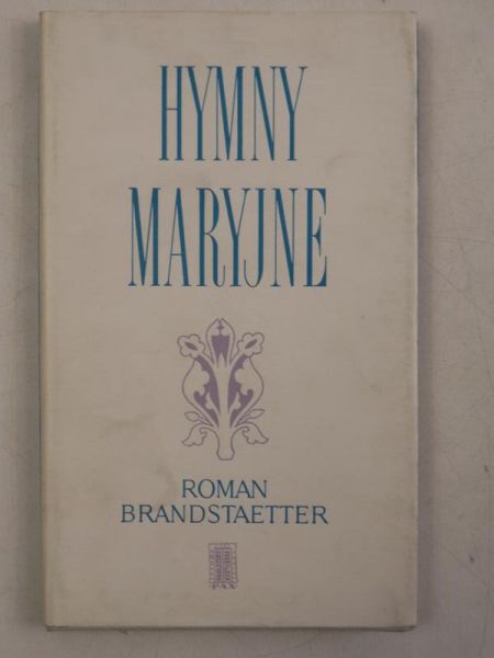 Brandstaetter Roman - Hymny maryjne