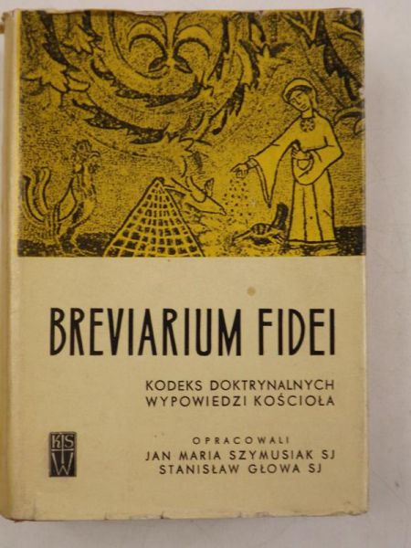 Szymusiak J. M., Głowa S. (oprac.) - Breviarium Fidei. Kodeks doktrynalnych wypowiedzi kościoła