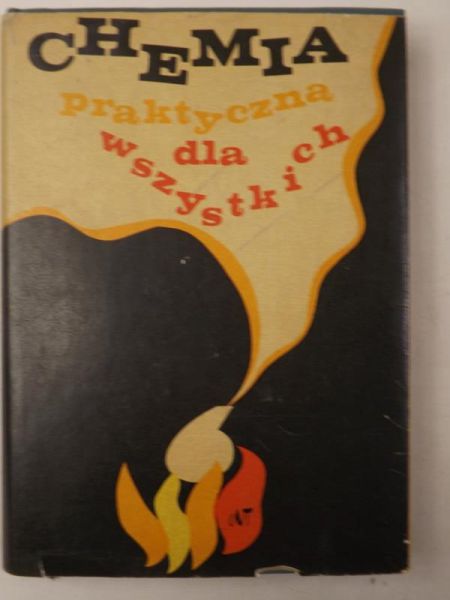 Praca zbiorowa - Chemia praktyczna dla wszystkich