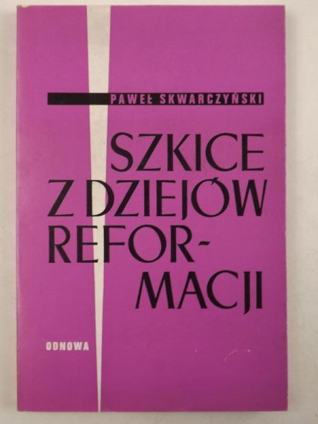 Szkice z dziejów Reformacji