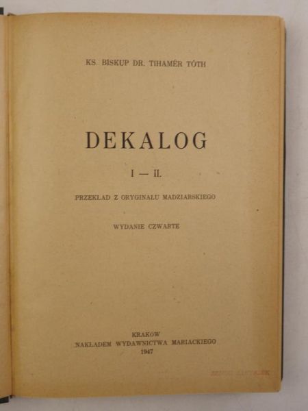 Toth Tihamer - Dekalog I-II, 1947 r.