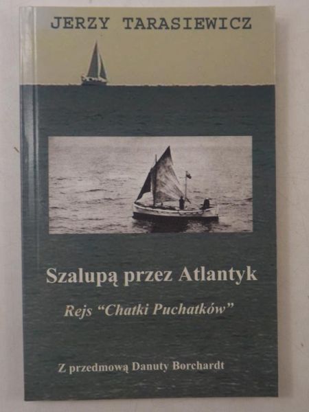 Szalupą przez Atlantyk. Rejs ,,Chatki Puchatków"