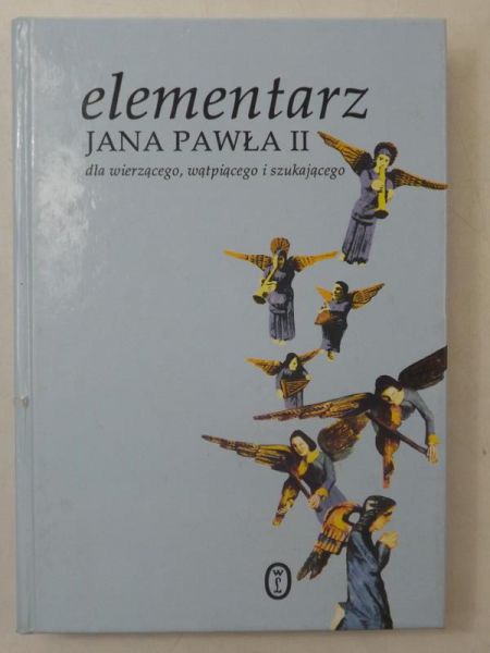 Dybciak Krzysztof - Elementarz Jana Pawła II