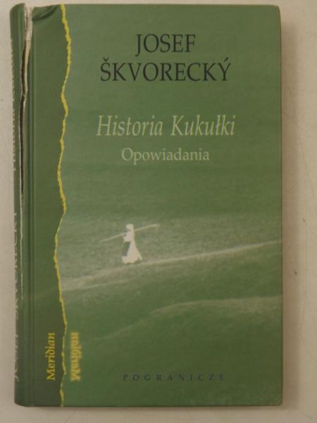 Skvorecky  - Historia Kukułki. Opowiadania