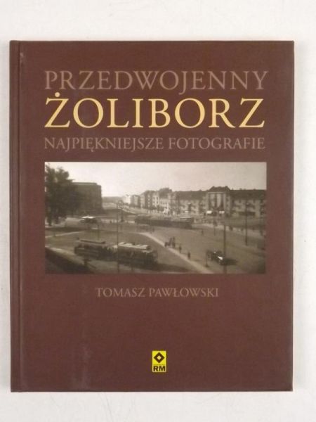 Przedwojenny Żoliborz Najpiękniejsze fotografie