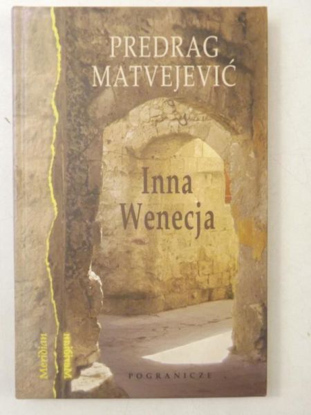 Matvejević Predrag - Inna Wenecja