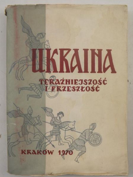 Karaś M., Podraza A. (red.) - Ukraina. Teraźniejszość i przeszłość