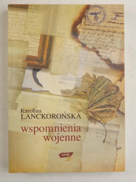 Lanckorońska Karolina - Wspomnienia wojenne